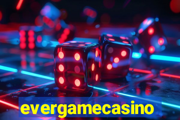 evergamecasino