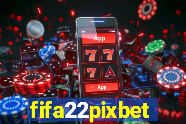 fifa22pixbet