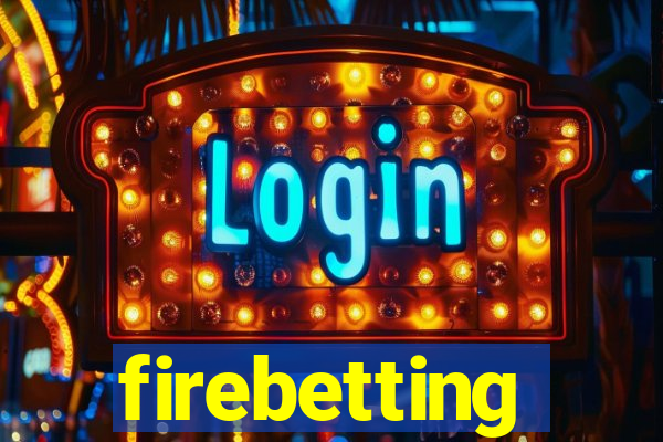 firebetting