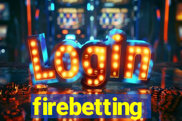 firebetting