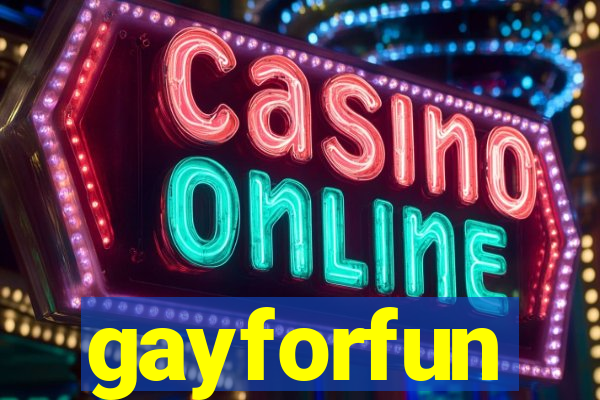 gayforfun