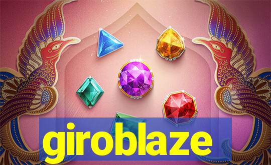 giroblaze