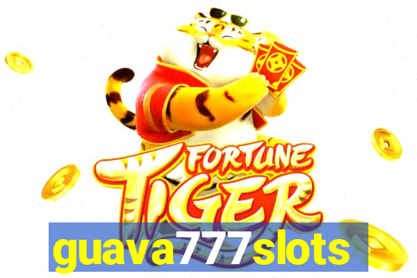 guava777slots