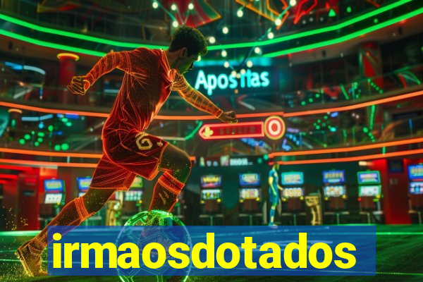 irmaosdotados