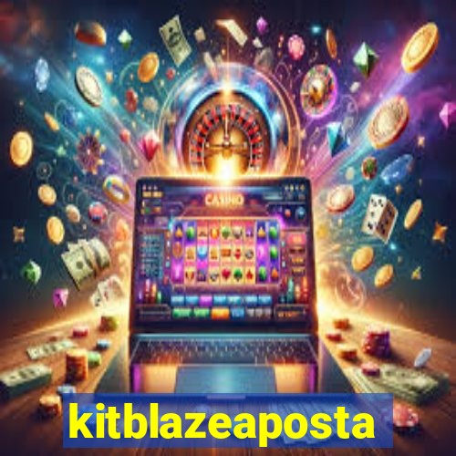 kitblazeaposta