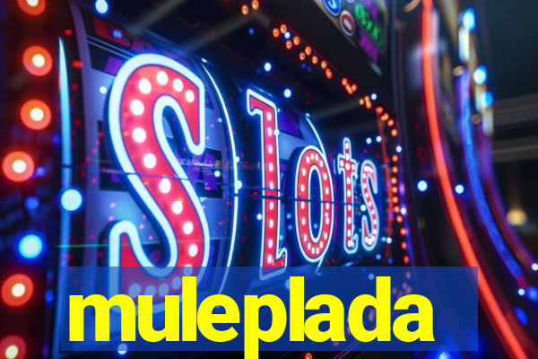 muleplada