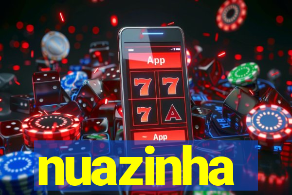 nuazinha