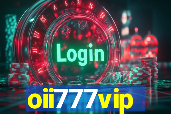 oii777vip