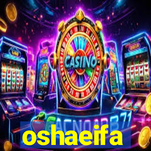 oshaeifa