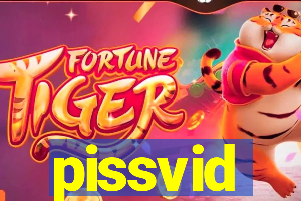 pissvid