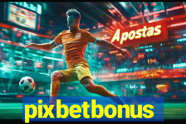 pixbetbonus