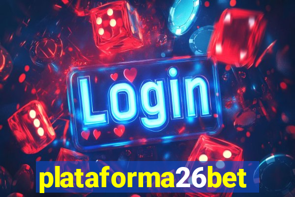 plataforma26bet