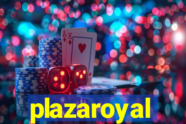 plazaroyal