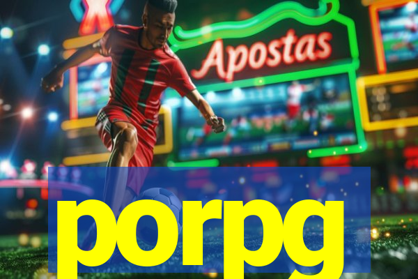 porpg