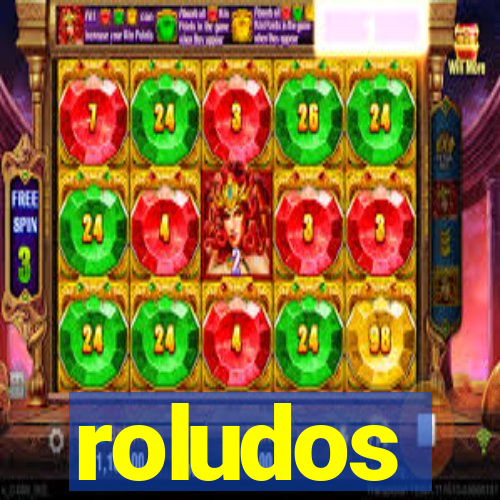 roludos