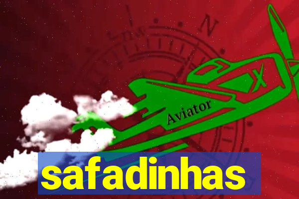 safadinhas