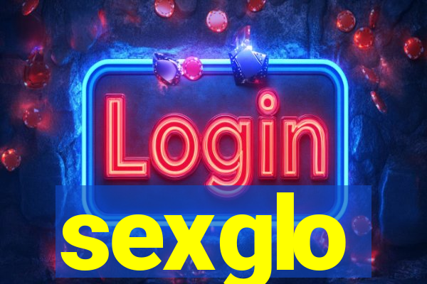 sexglo