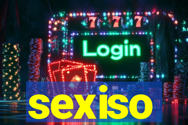 sexiso