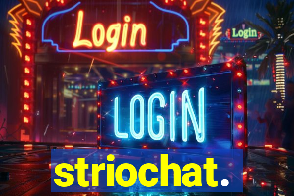 striochat.