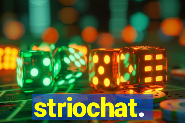 striochat.