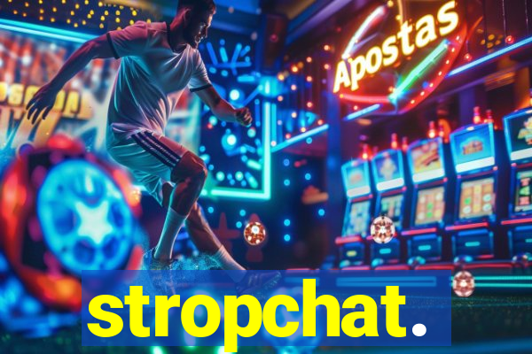 stropchat.