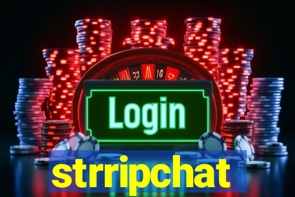 strripchat