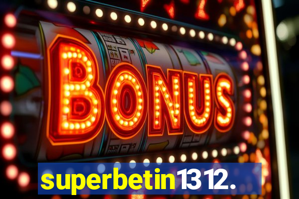 superbetin1312.com