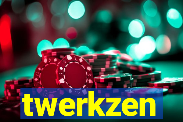 twerkzen