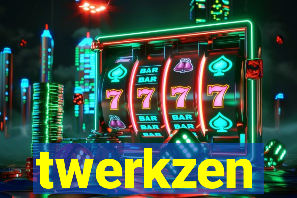 twerkzen