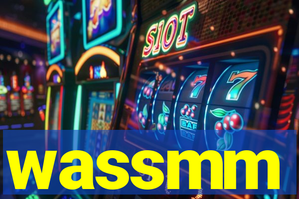 wassmm