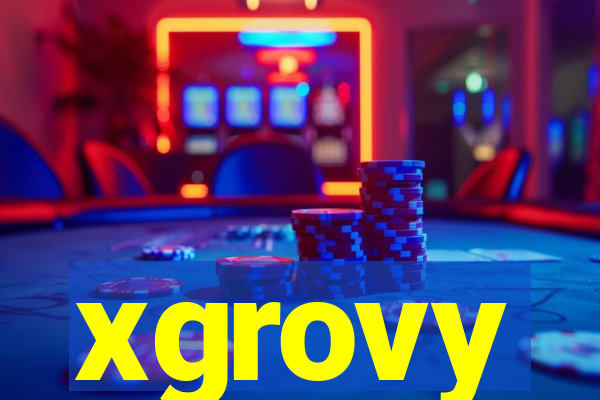 xgrovy