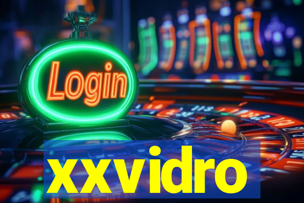 xxvidro