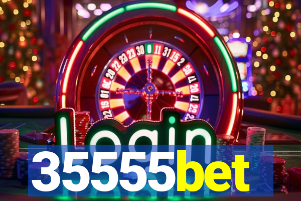 35555bet