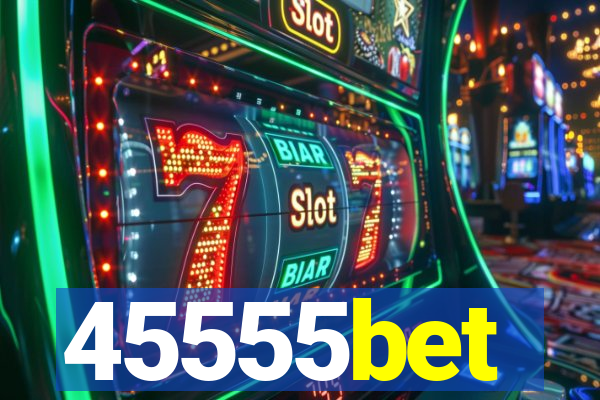 45555bet