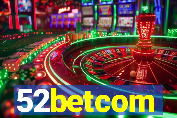 52betcom