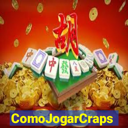 ComoJogarCraps
