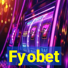 Fyobet