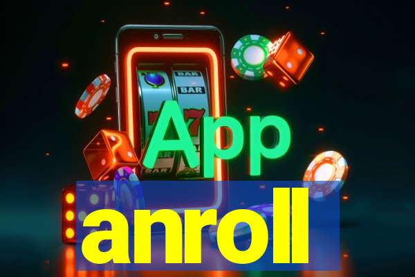 anroll