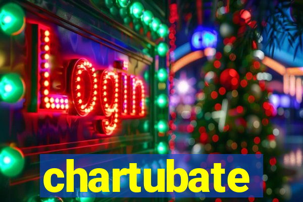 chartubate
