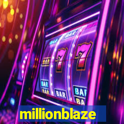 millionblaze
