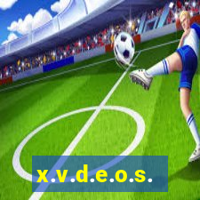 x.v.d.e.o.s.